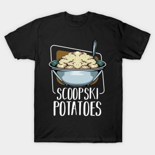 Scoopski Potatoes - Vegetable Potato Food T-Shirt
